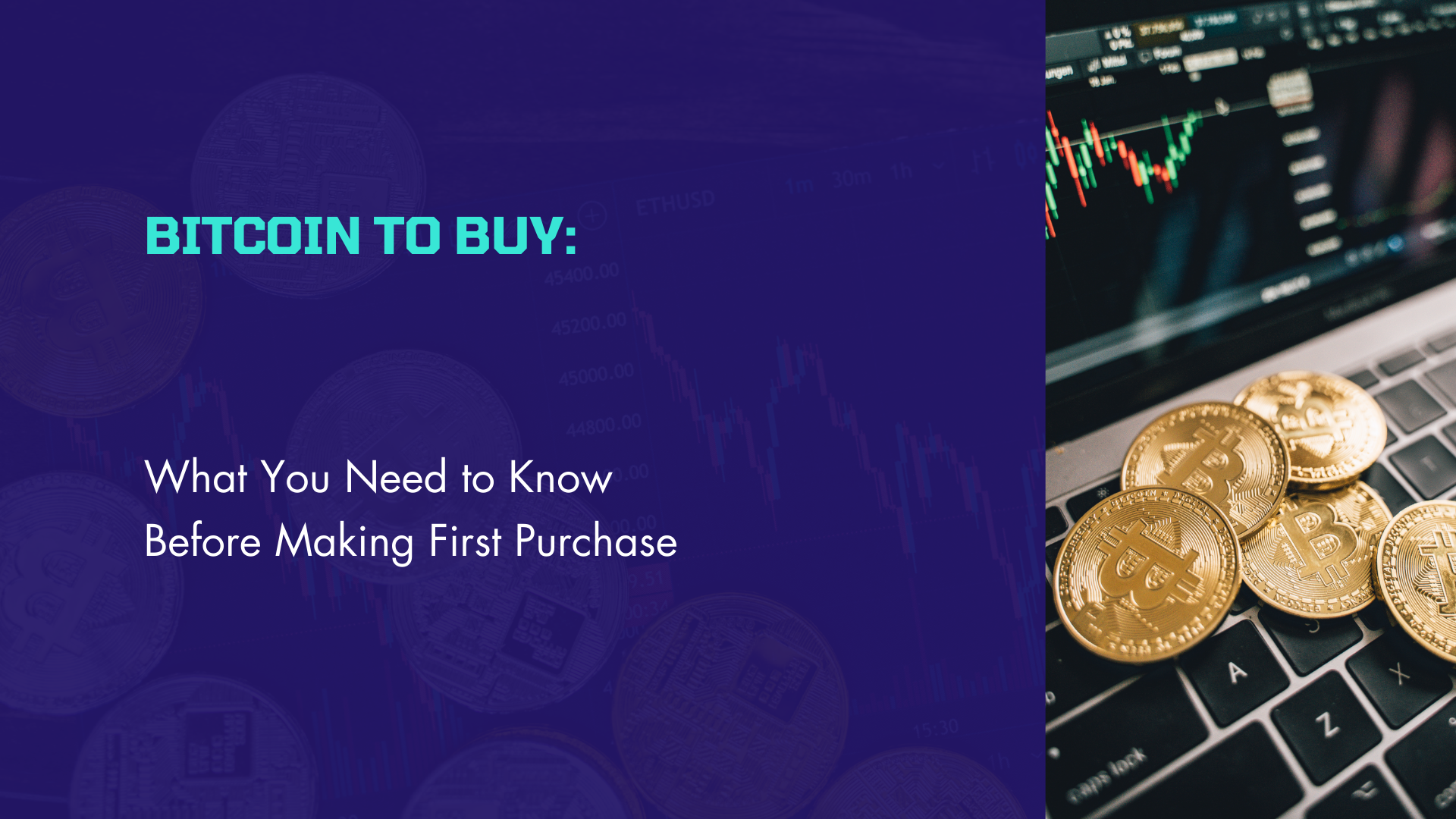 Bitcoin to Buy: What You Need to Know Before Making First Purchase