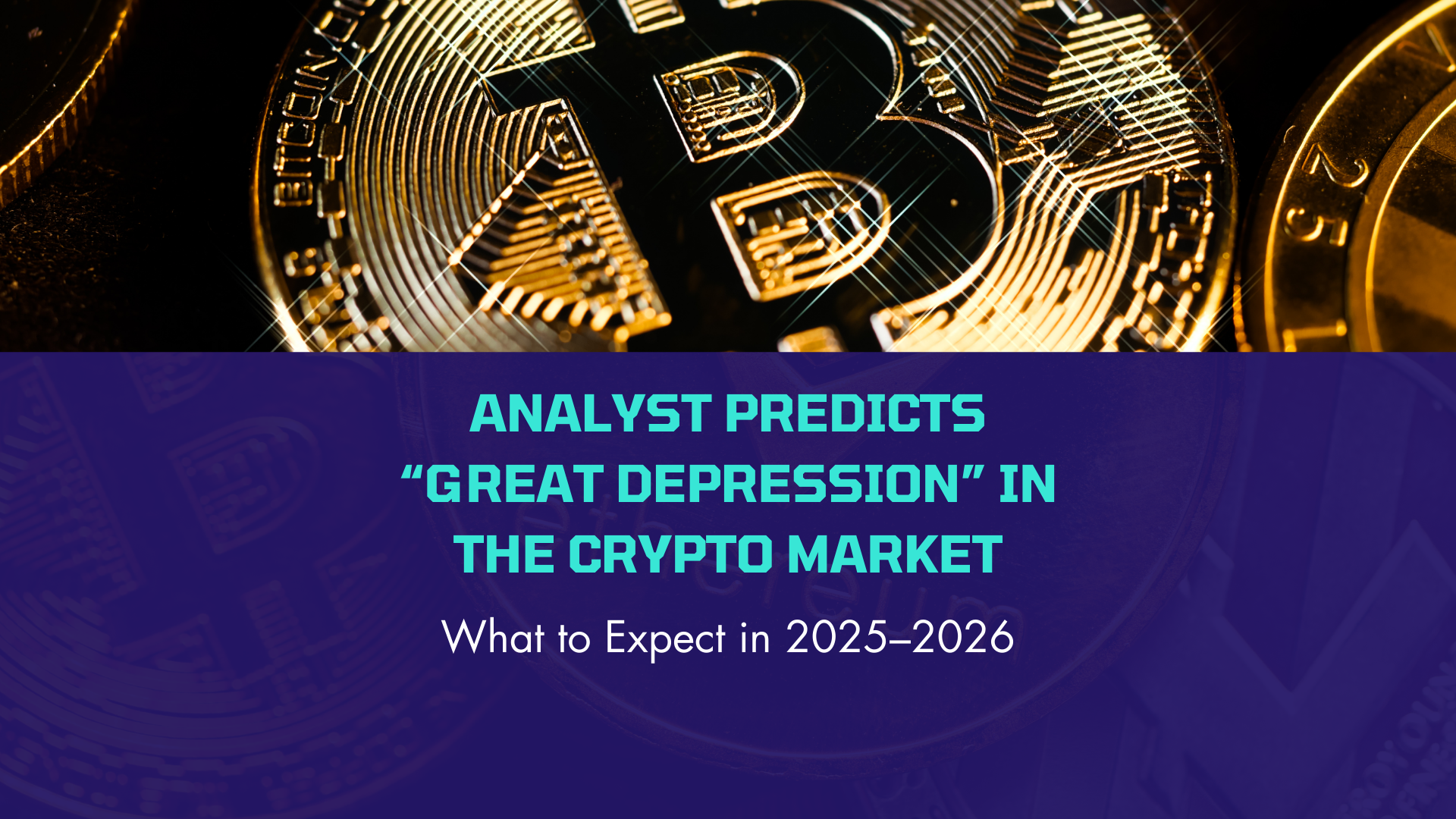 Analyst Predicts “Great Depression” in the Crypto Market: What to Expect in 2025–2026