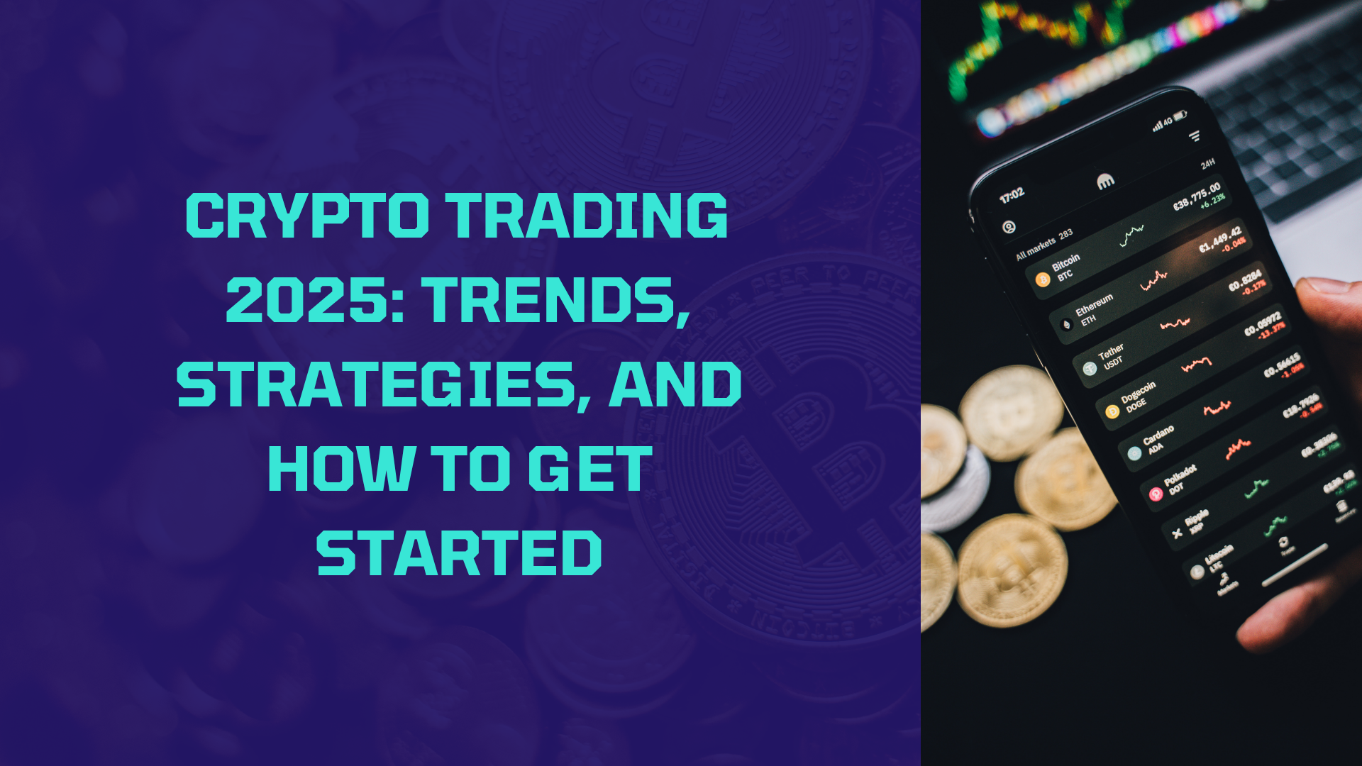 Crypto Trading 2025: Trends, Strategies, and How to Get Started