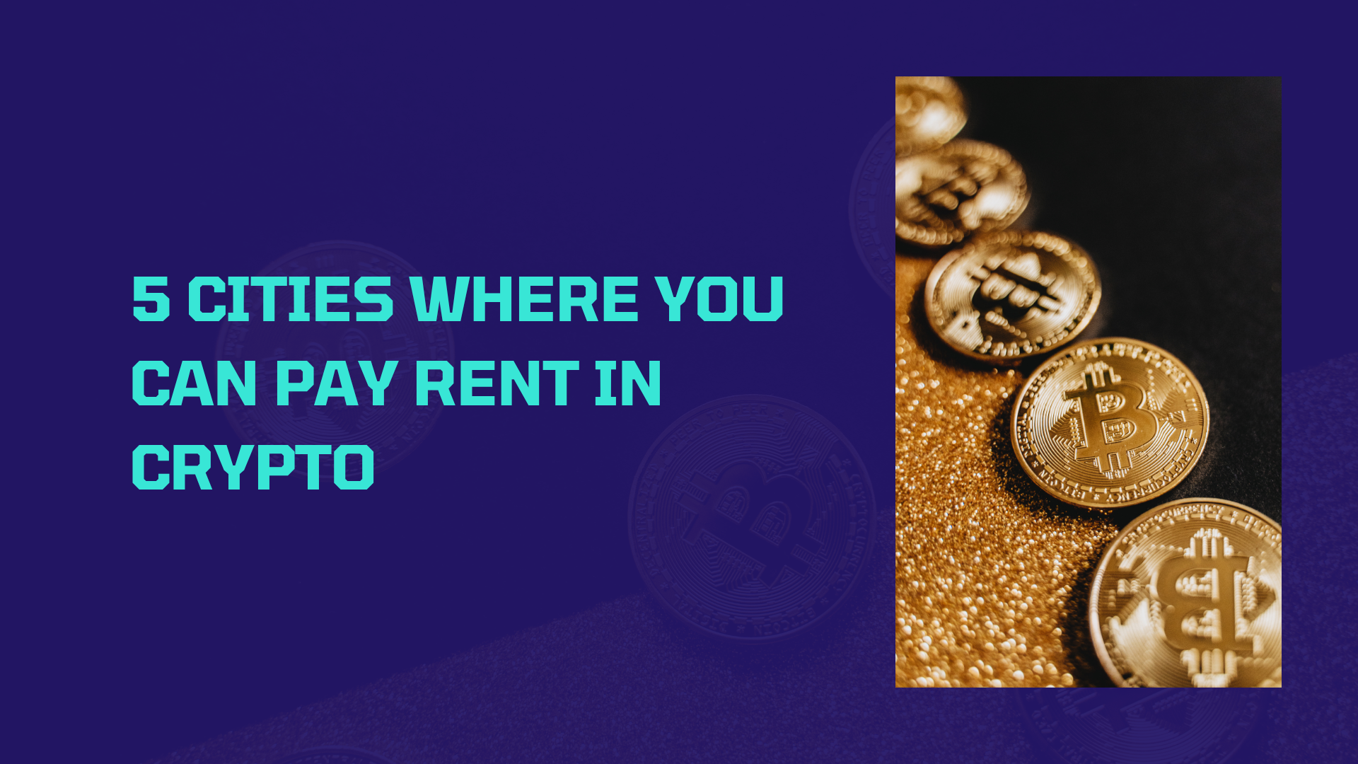 5 Cities Where You Can Pay Rent in Crypto