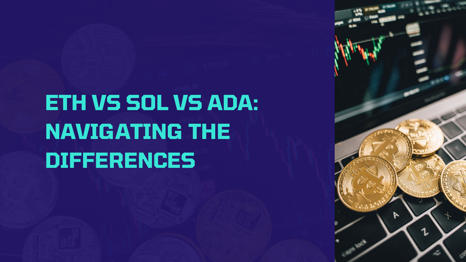 ETH vs SOL vs ADA: Navigating the Differences