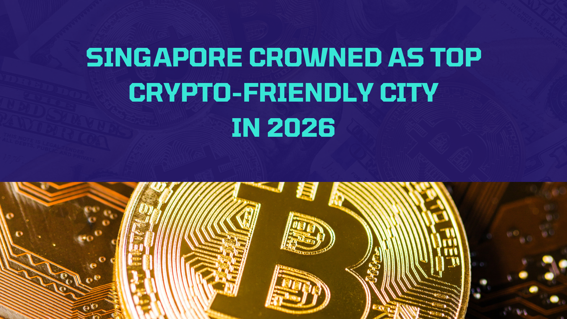 Singapore Crowned as Top Crypto-Friendly City in 2026